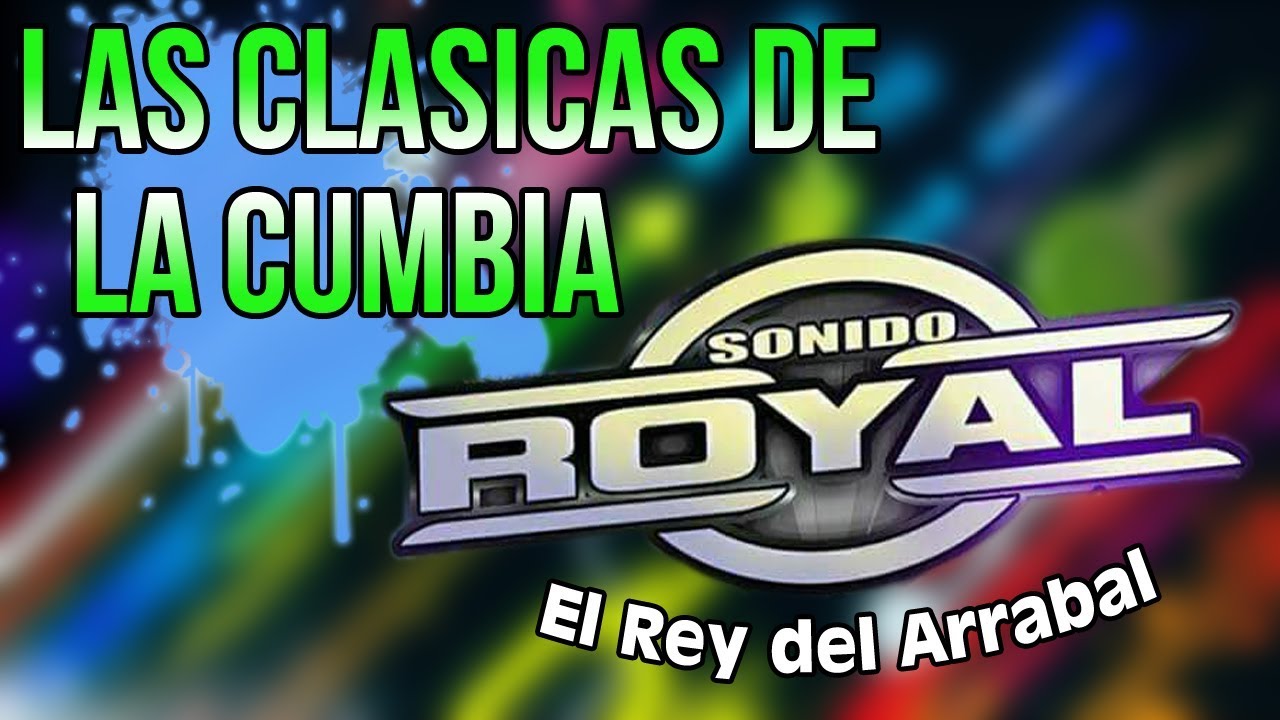 Royal MDB - Las Clasicas de la Cumbia (El Rey del Arrabal - San Luis Potosi Mx)