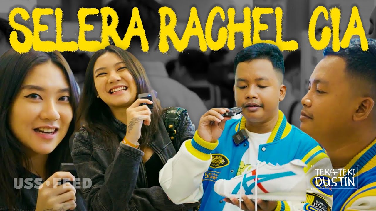 RACHEL CIA SUKA PAKE SEPATU EMAK-EMAK? | #TekaTekiDustin with Dustin Tiffani