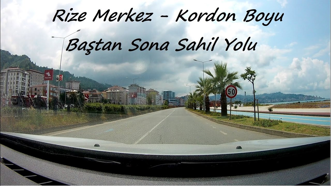 Rize Merkez - Baştan Sona Kordon Boyu Yol Kaydı.