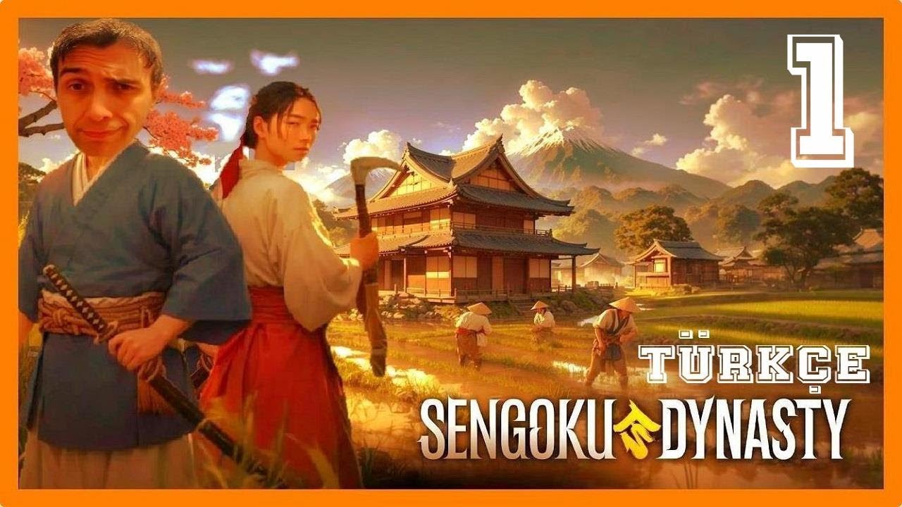 UZAKDOĞU KÖY KURMA, YÖNETME, HAYATTA KALMA ( Sengoku Dynasty ) TÜRKÇE B-1