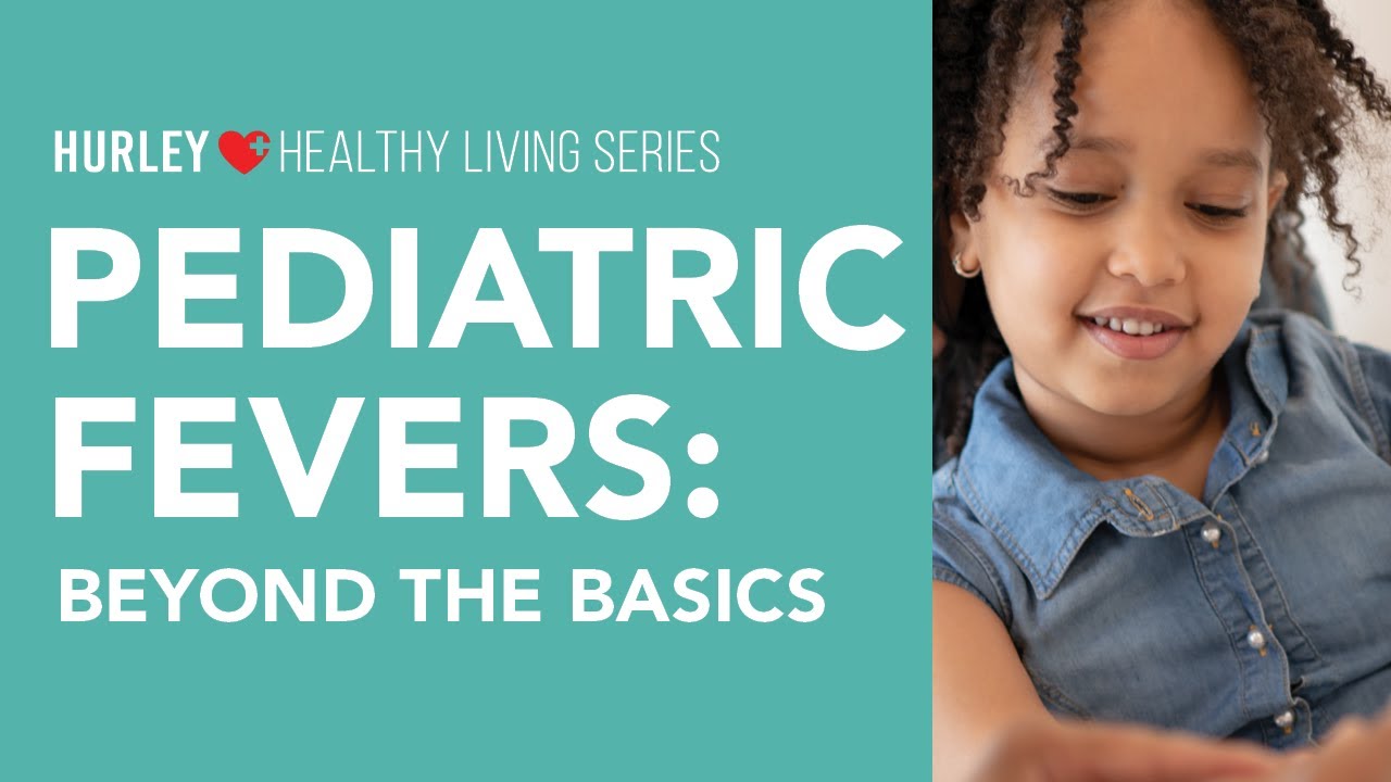 Healthy Living Event: Pediatric Recurrent Fevers (April 2022)