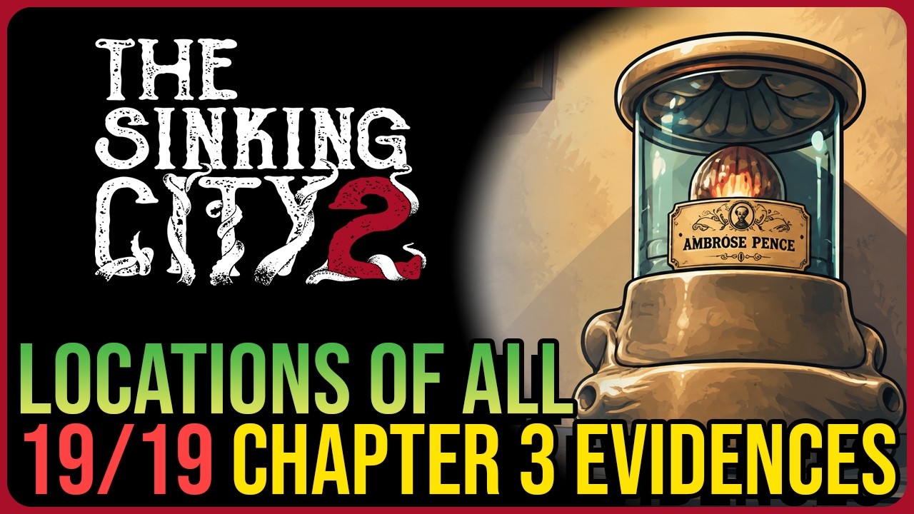 Chapter 3 &ndash; All 19 Evidence Locations &ndash; The Sinking City 2