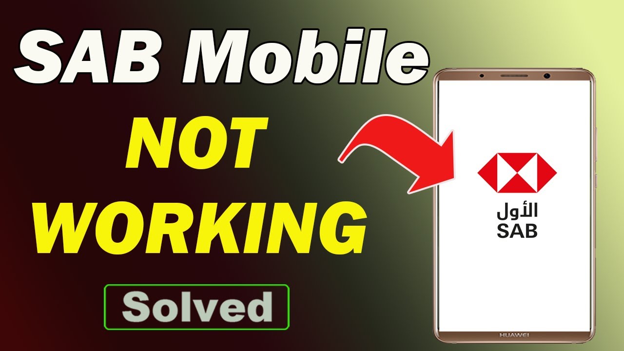 Fix SAB Mobile App Not Working and Not Open Problem in Android Phone
