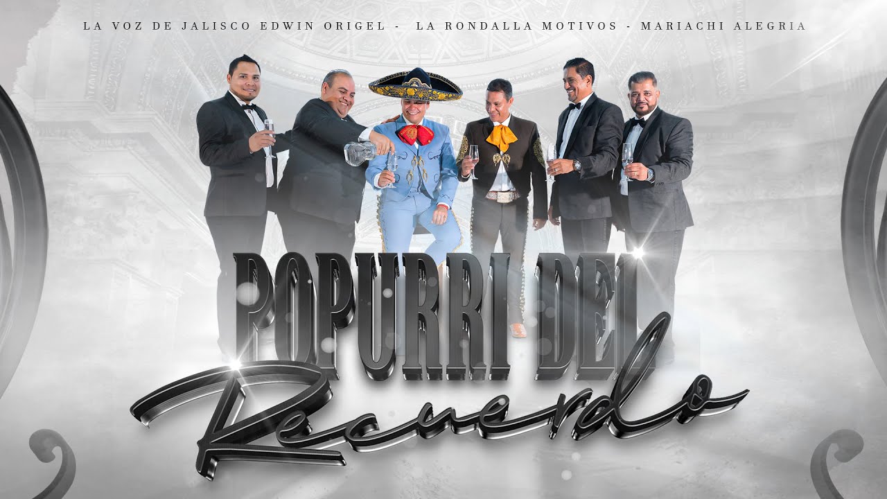 POPURRÍ DEL RECUERDO La Rondalla Motivos - Edwin Origel - Mariachi Alegría