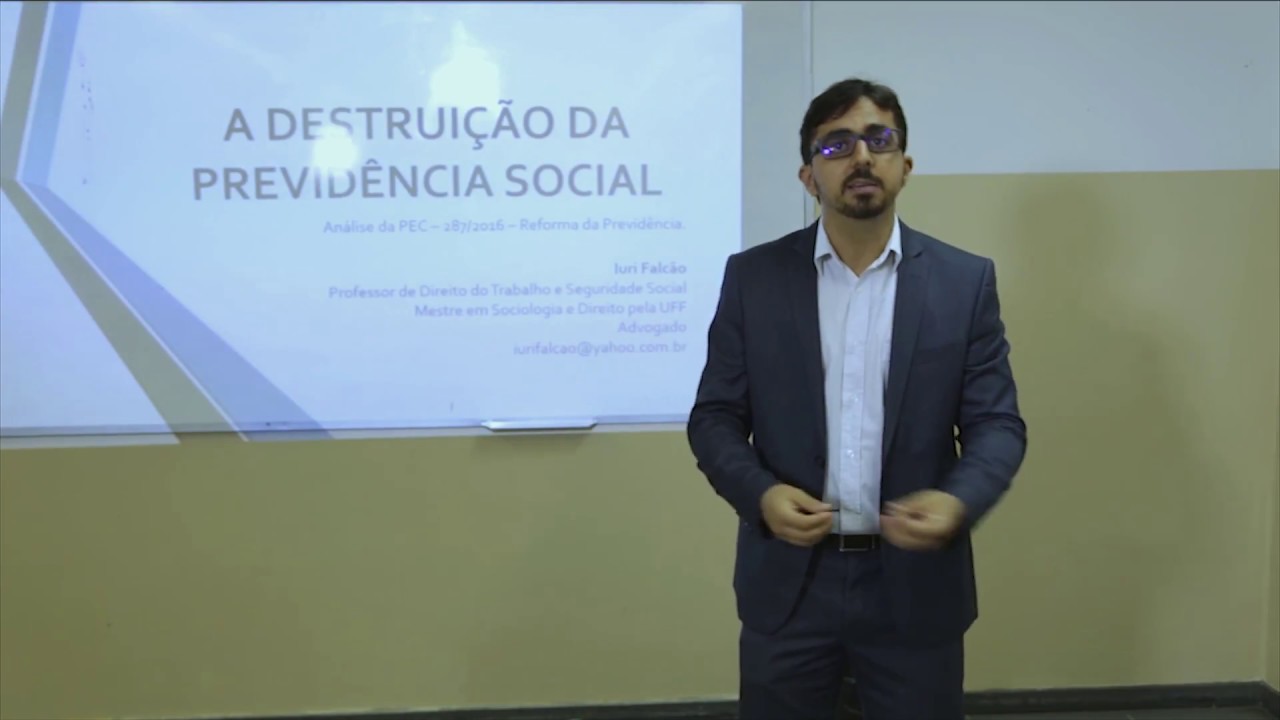 A destrui&ccedil;&atilde;o da Previd&ecirc;ncia Social - An&aacute;lise do PEC 287/2016.