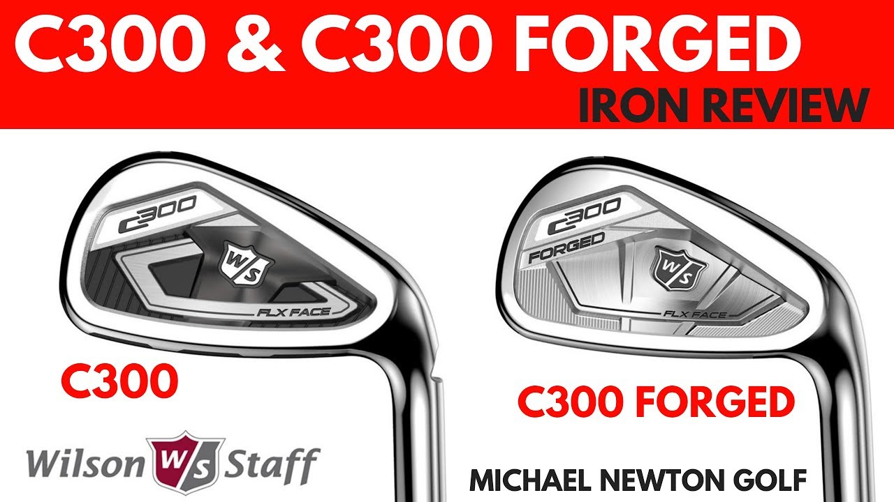 Wilson C300 Iron & C300 Forged Iron Review