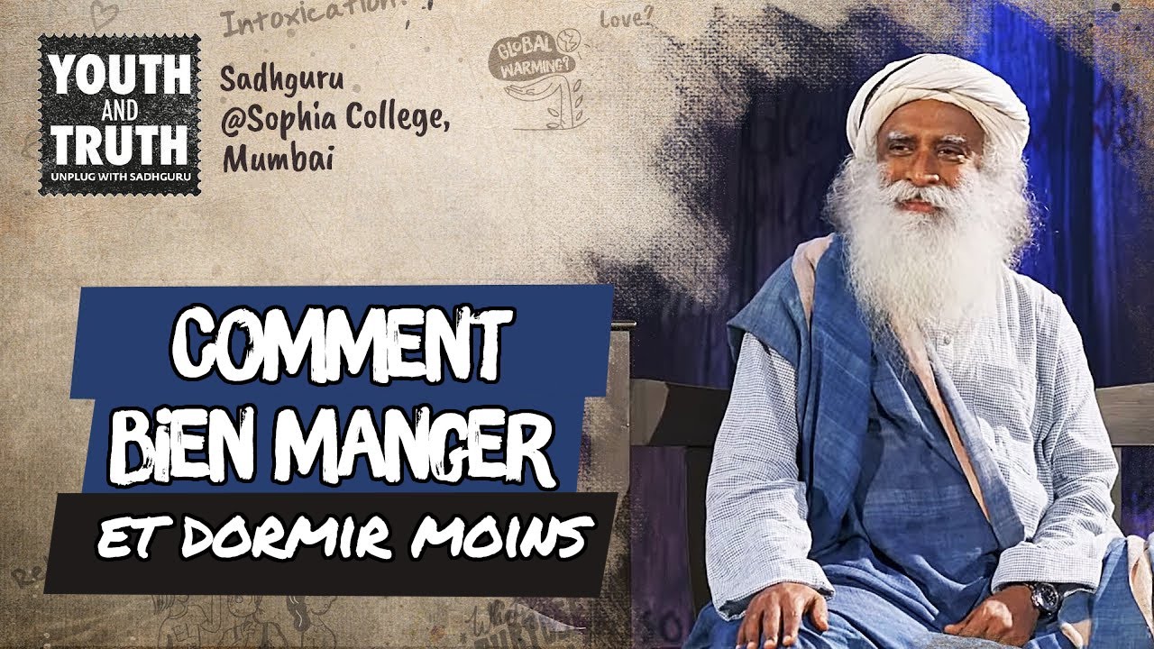 Comment bien Manger et moins Dormir, spécial étudiants  | Sadhguru Français