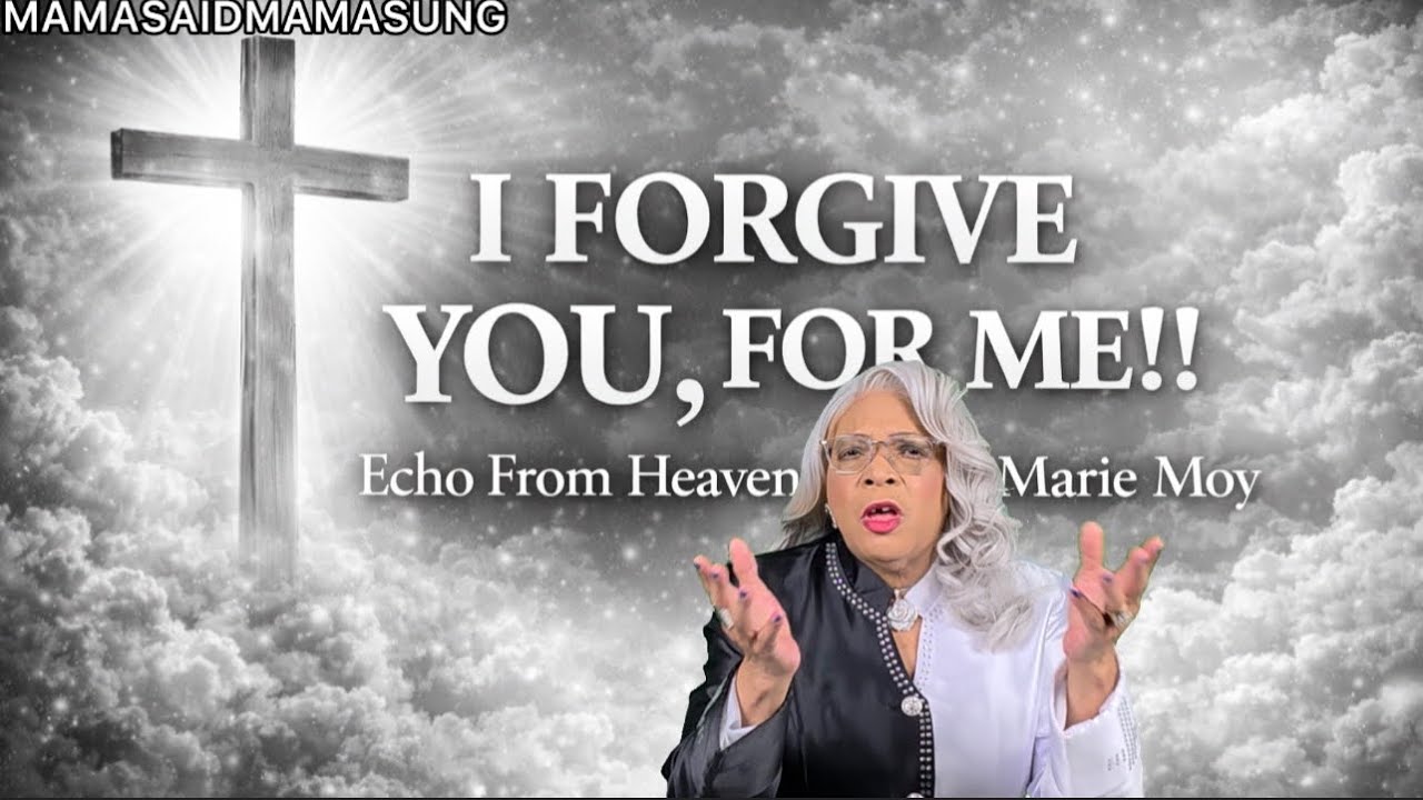 I FORGIVE YOU, FOR ME!! | Rosie Marie Moy | Echo From Heaven