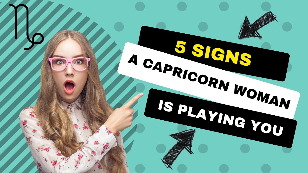 5 Signs A Capricorn Woman Is Playing You! #zodiac #dating #datingtips