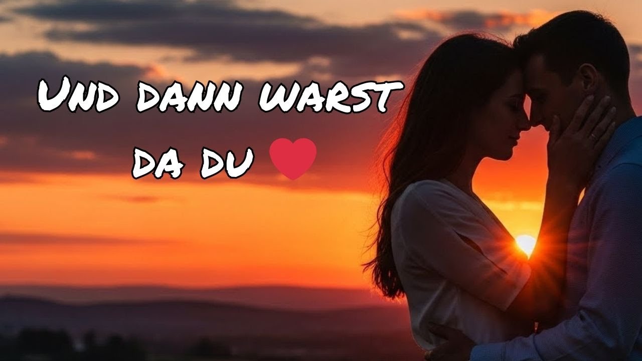 Und dann warst da du 💕– Neuer Deutscher Liebessong 2025 | Emotional & Cinematic