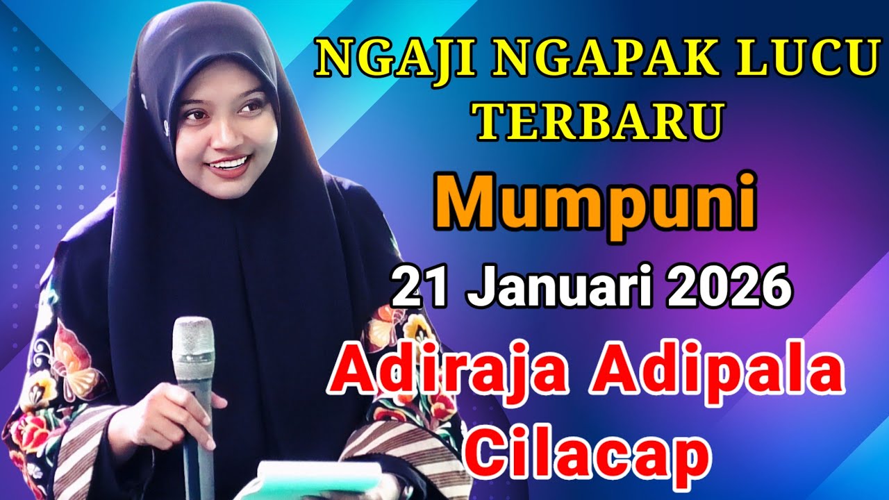 NGAJI NGAPAK LUCU TERBARU ~ Ustadzah Hj Mumpuni Handayayekti Di Adiraja Adipala Cilacap