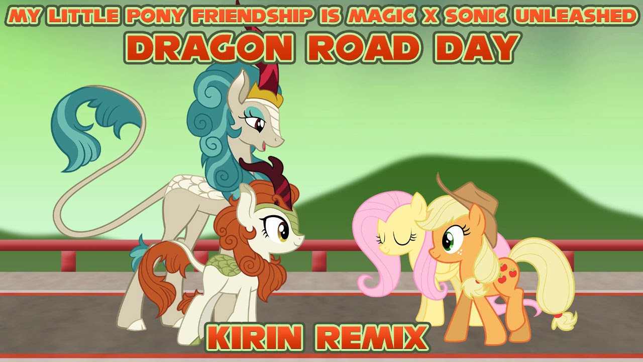 [MLP FiM x Sonic Unleashed] Dragon Road Day (Kirin Remix)