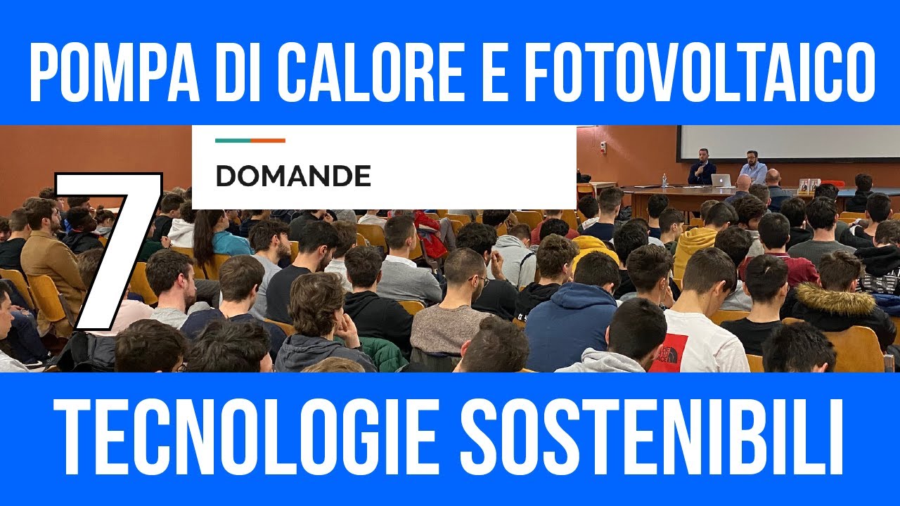 #7[WORKSHOP] Pompa di Calore e Fotovoltaico: Domande dal pubblico