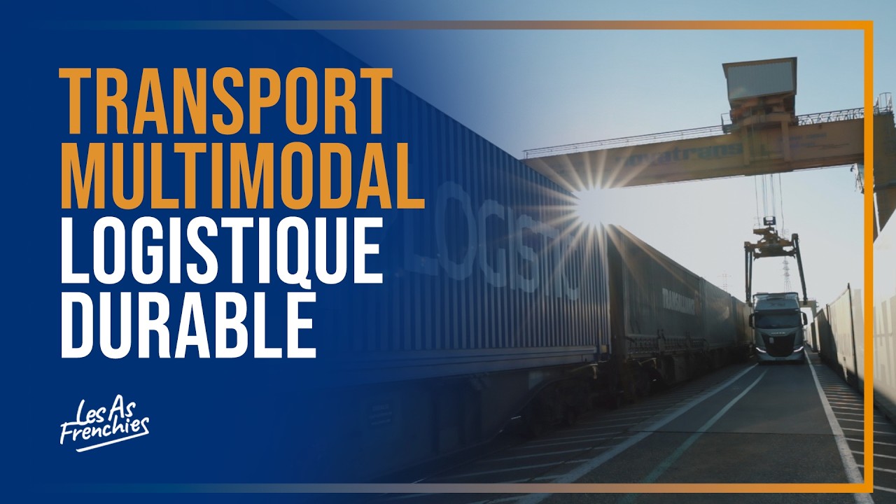 Qu&rsquo;est-ce que le transport multimodal ? La vid&eacute;o explicative (vid&eacute;o logistique)