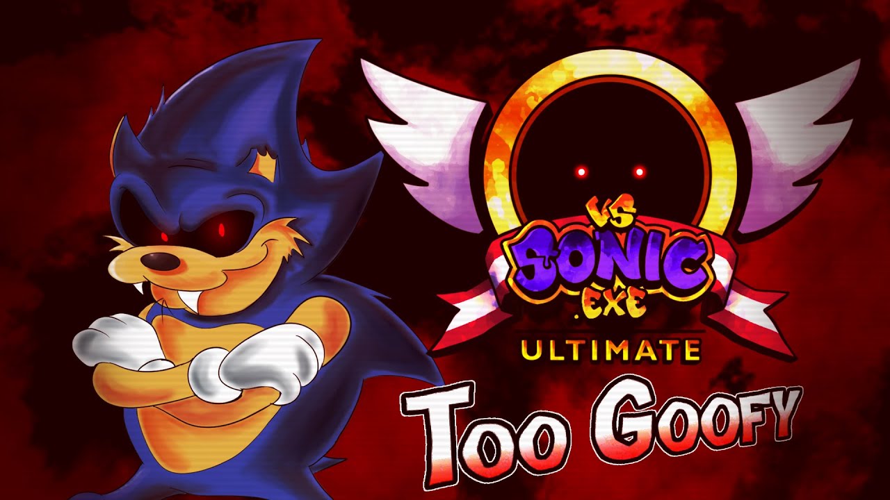 Vs. Sonic.EXE ULTIMATE OST - Too Goofy (ft. TrainsGod) [+FLP]