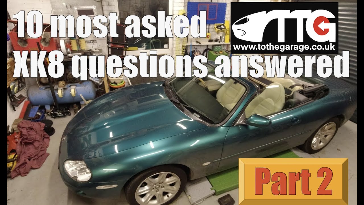 Part 2 of 'The most common Jaguar XK8 questions Answered.
