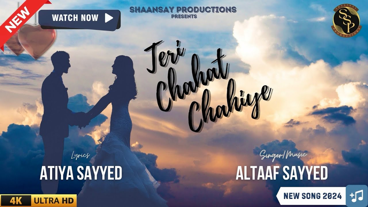 Teri Chahat Chahiye | Altaaf Sayyed | Atiya Sayyed | New Love song | Romantic Hit 2024 | Bollywood