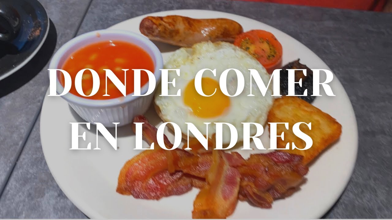 🇬🇧 Donde COMER en LONDRES 🇬🇧