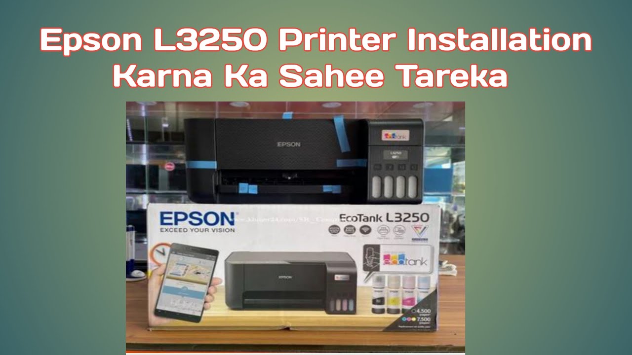 Epson Printer L3250 Printer Installation Karna Ka Sahee Tareka #printer #epson @YouTube 