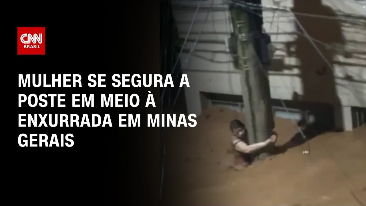 V&iacute;deo mostra mulher se segurando em poste em meio &agrave; enxurrada em Minas Gerais | CNN 360&deg;