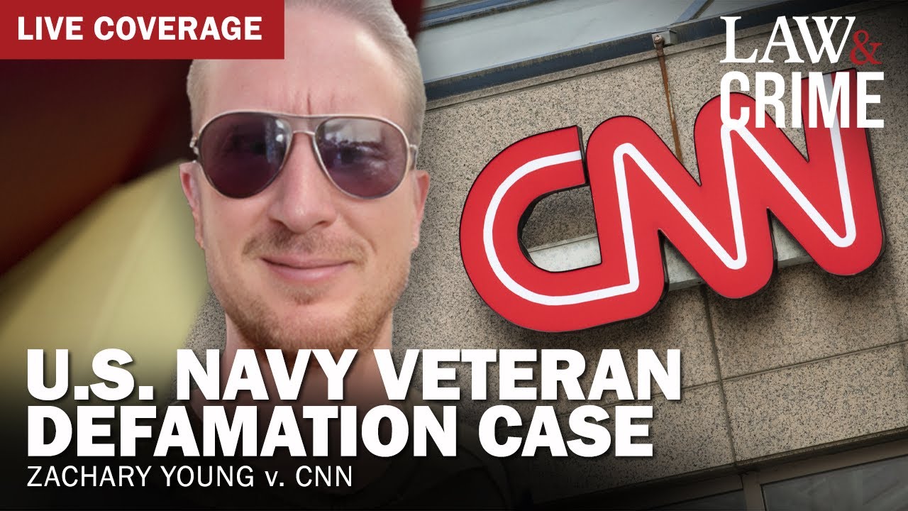 LIVE: CNN Defamation Trial — Zachary Young v. CNN — Day Four