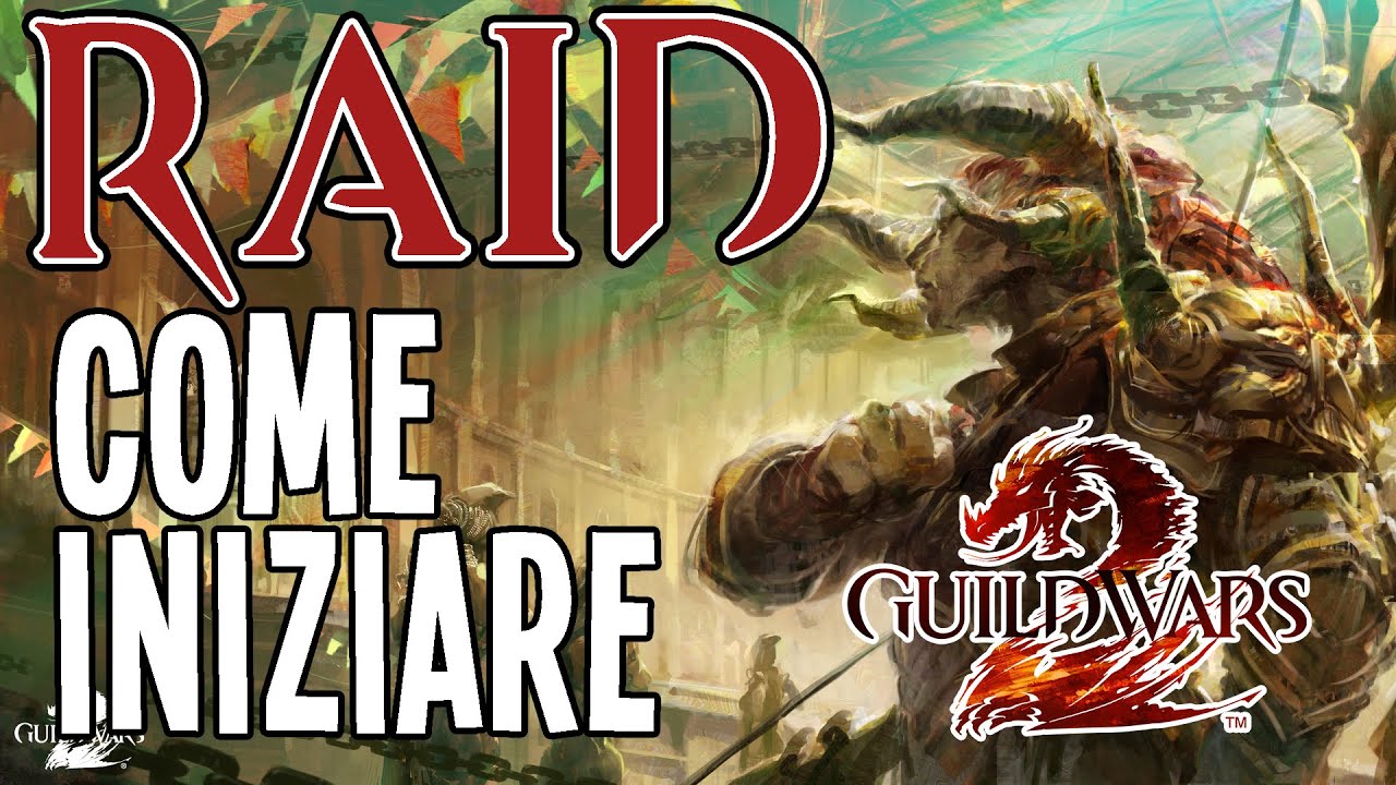 Guild Wars 2 - Raid Come iniziare