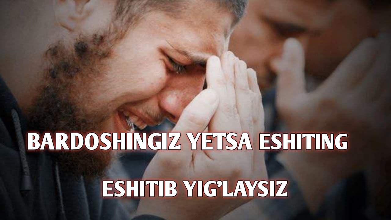 BARDOSHINGIZ YETSA ESHITING | ESHITIB YIG'LAYSIZ! QALBLARNI LAXZAGA SOLGAN MARUZA!