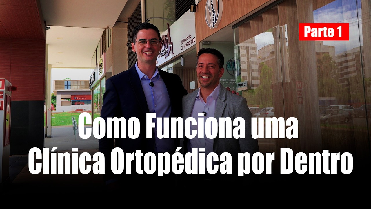 (Parte 1) Como Funciona uma Clínica Ortopédica por Dentro
