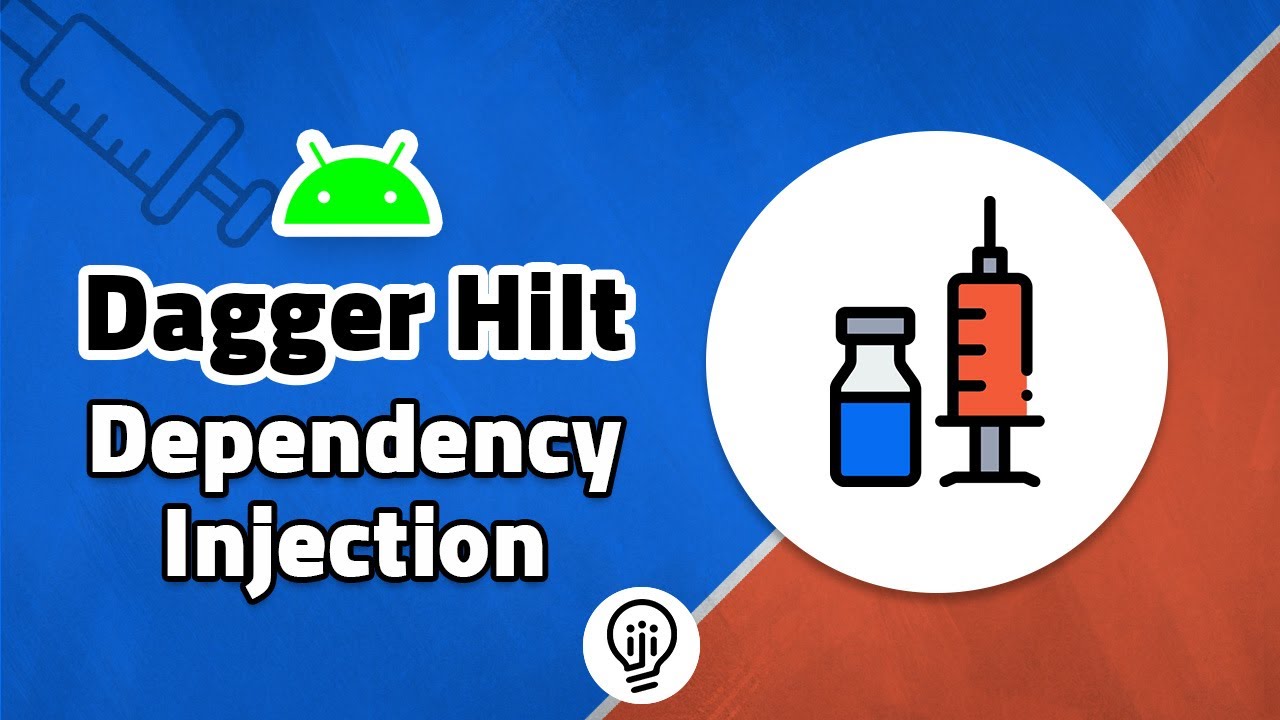 Dagger Hilt - What is Dependency Injection in Android!
