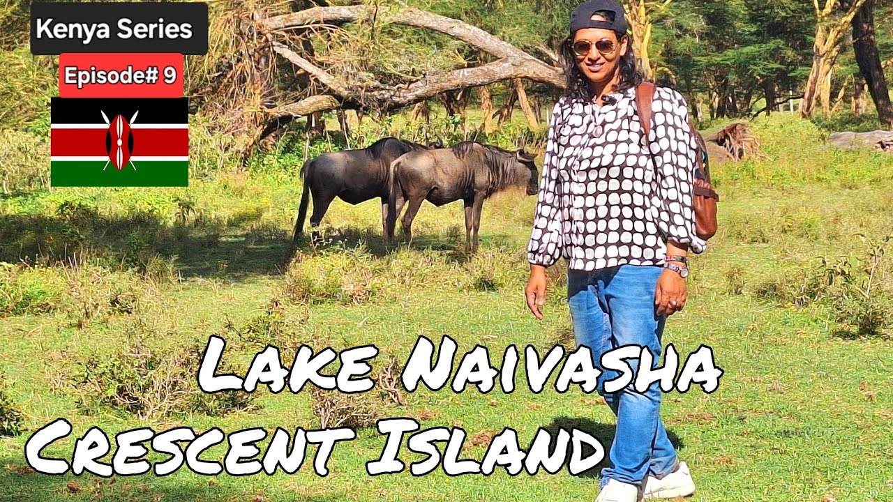 Lake Naivasha & Crescent Island- Kenya Series Episode# 9 #lakenaivasha #crescentisland #kenya