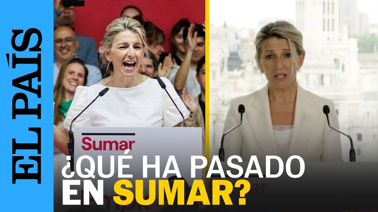 YOLANDA DÍAZ | Un año de Sumar: de la ruptura con Podemos a los malos resultados en 2024 | EL PAÍS