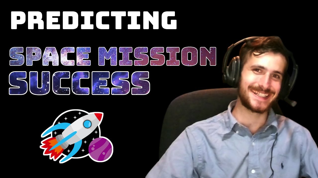 Predicting Space Mission Success - Data Every Day #025
