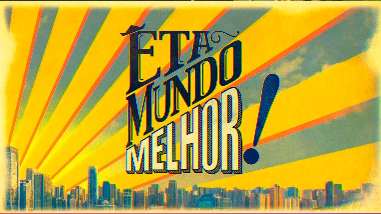 &Ecirc;ta Mundo Melhor : a abertura da sua nova novela das 6! 🧡✨ | TV Globo