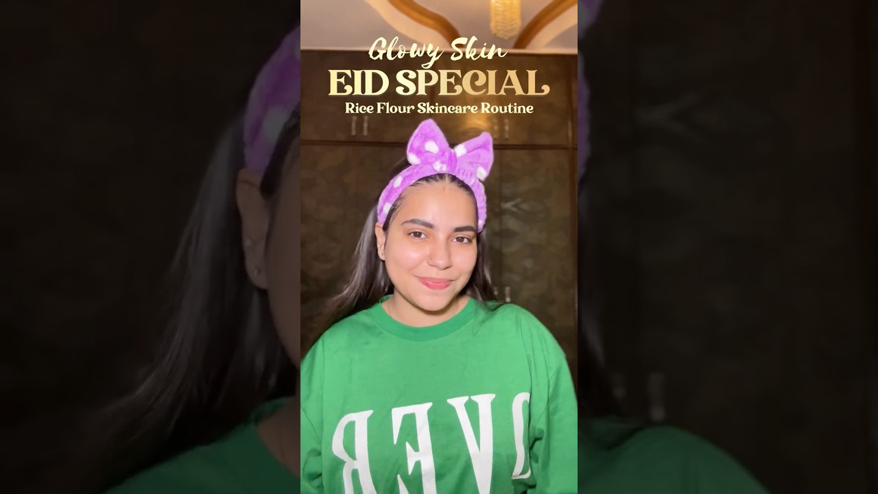 Eid Glow Routine 🌙 Rice Flour Skincare for Clear Skin✨🌸 #eidroutine #eidspecial