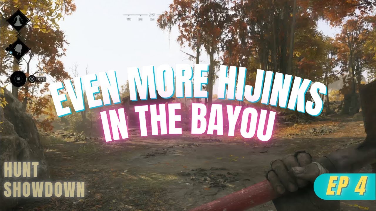 Hijinks in the Bayou! Episode 4 (Hunt: Showdown)