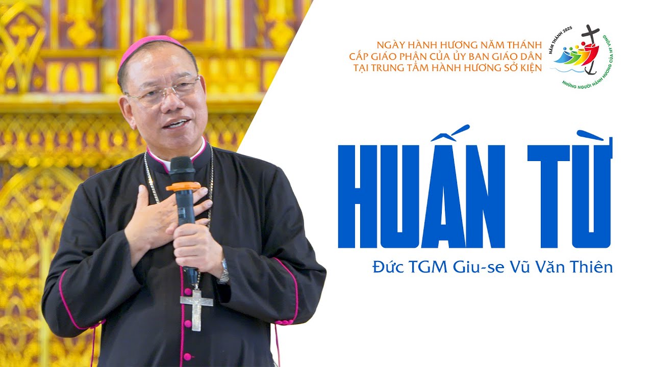Huấn từ của Đức Tổng Giám mục Giu-se Vũ Văn Thiên dành cho Hội đoàn nam
