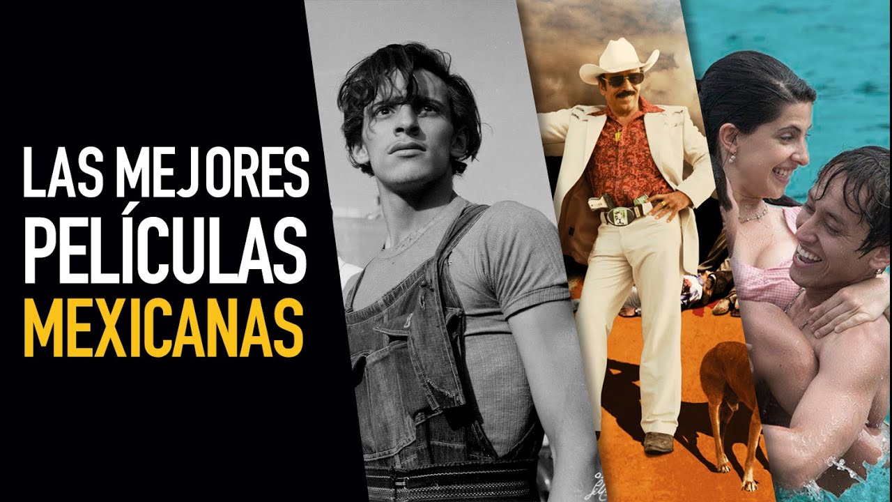 Las 11 mejores películas mexicanas - VSX Project