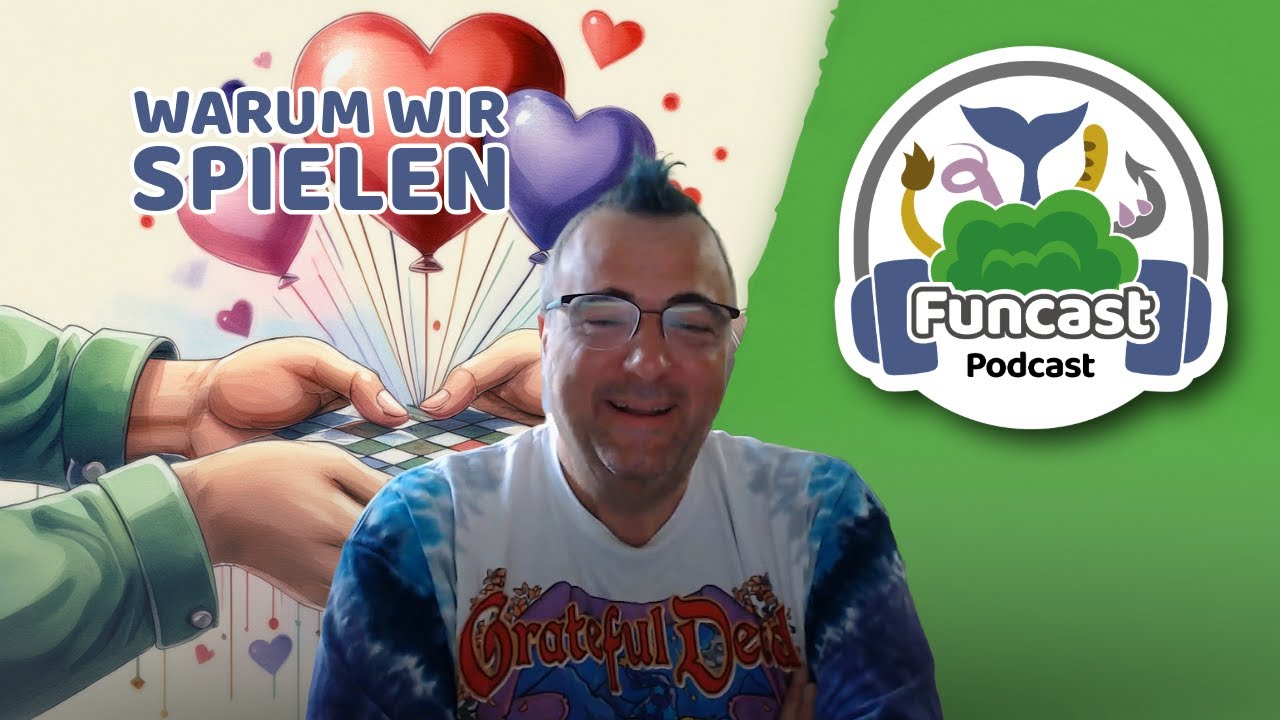Warum wir spielen: Die soziale und emotionale Kraft von Brettspielen - Funcast 110