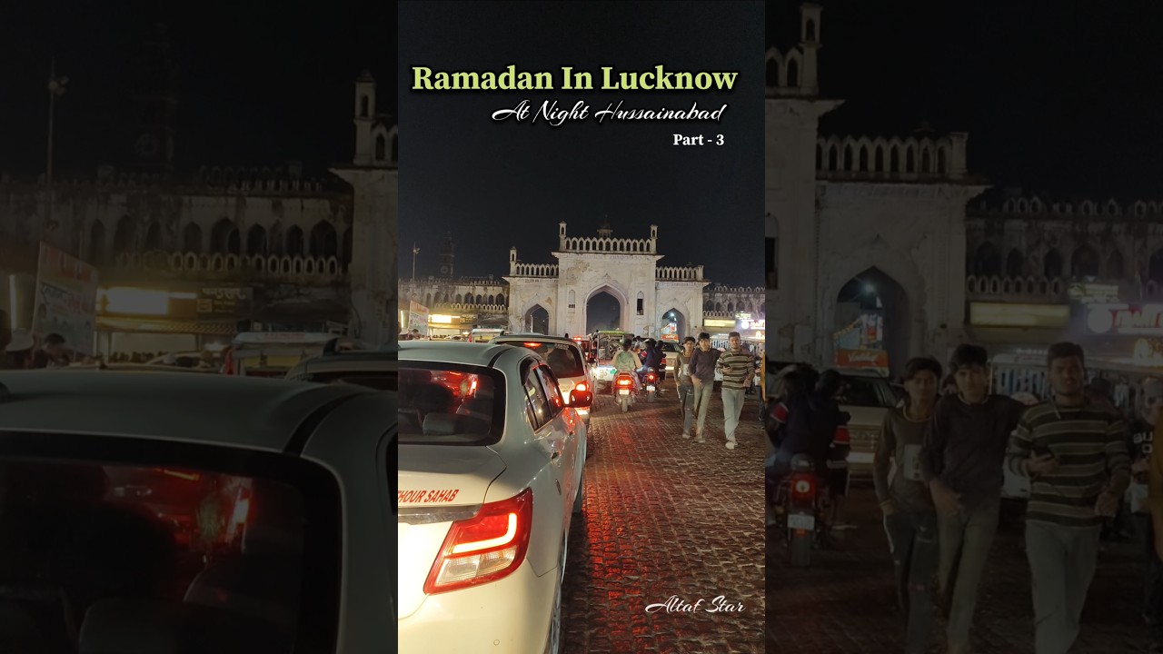 Ramadan In Lucknow | Night View Of Hussainabad 💖| #youtube #shorts #ramadan #lucknow #ytshorts