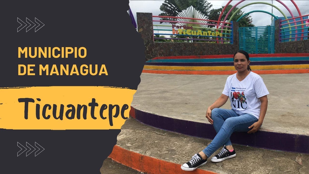 Ticuantepe, Nicaragua 1ra Parte