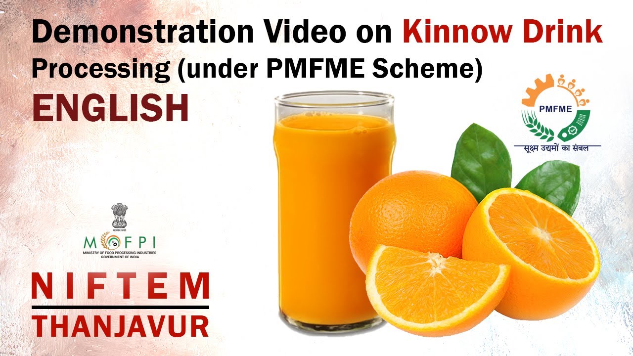 Demonstration Video on Kinnow Drink Processing (under PMFME Scheme) - ENGLISH