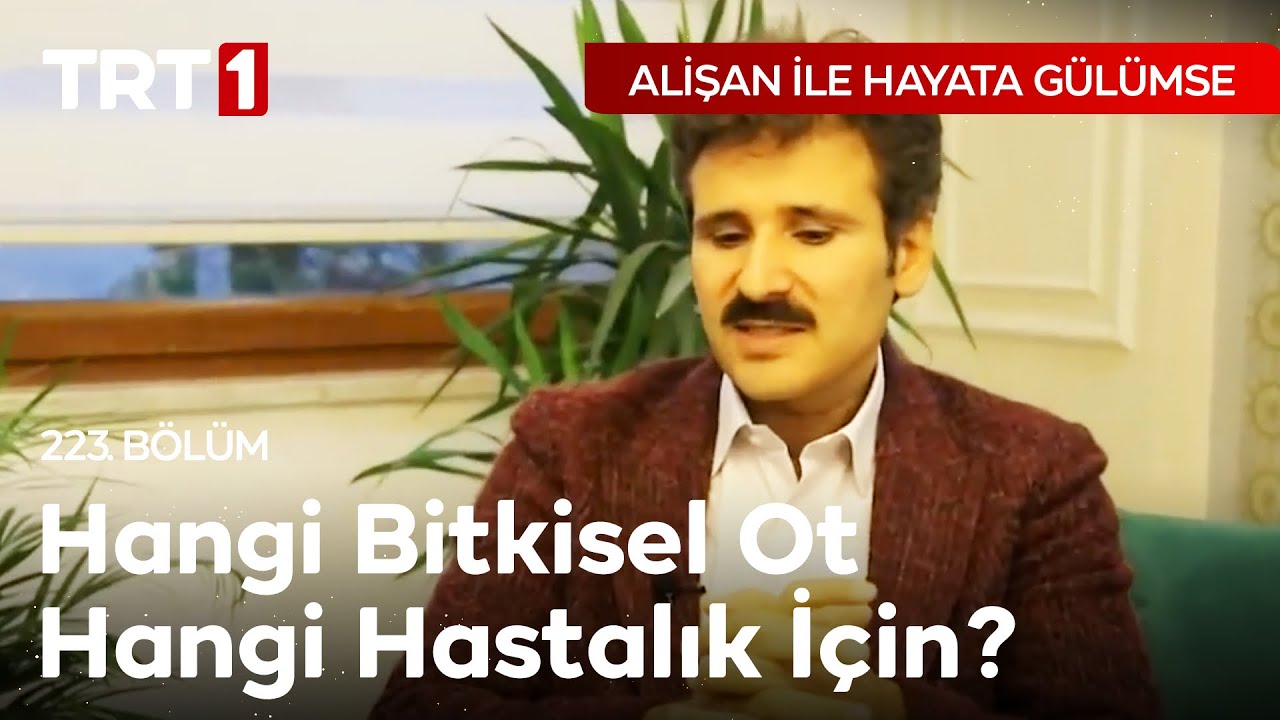 Bitkisel Otların Kullanımı, Fitoterapi Uzm. Dr. Muammer Yıldız Anlatıyor | Alişan ile Hayata Gülümse