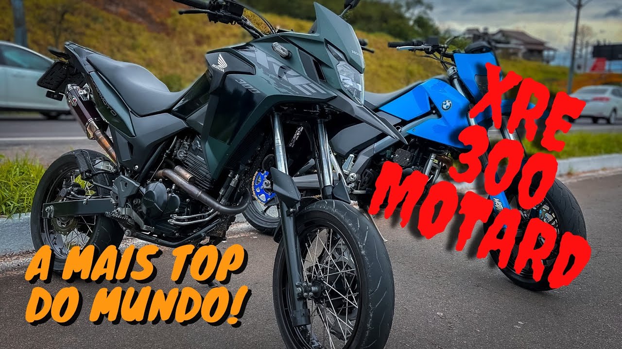 XRE 300 MOTARD| A MAIS TOP DO MUNDO| ANDA MUITO | DEI ATÉ GRAU🙈🔥