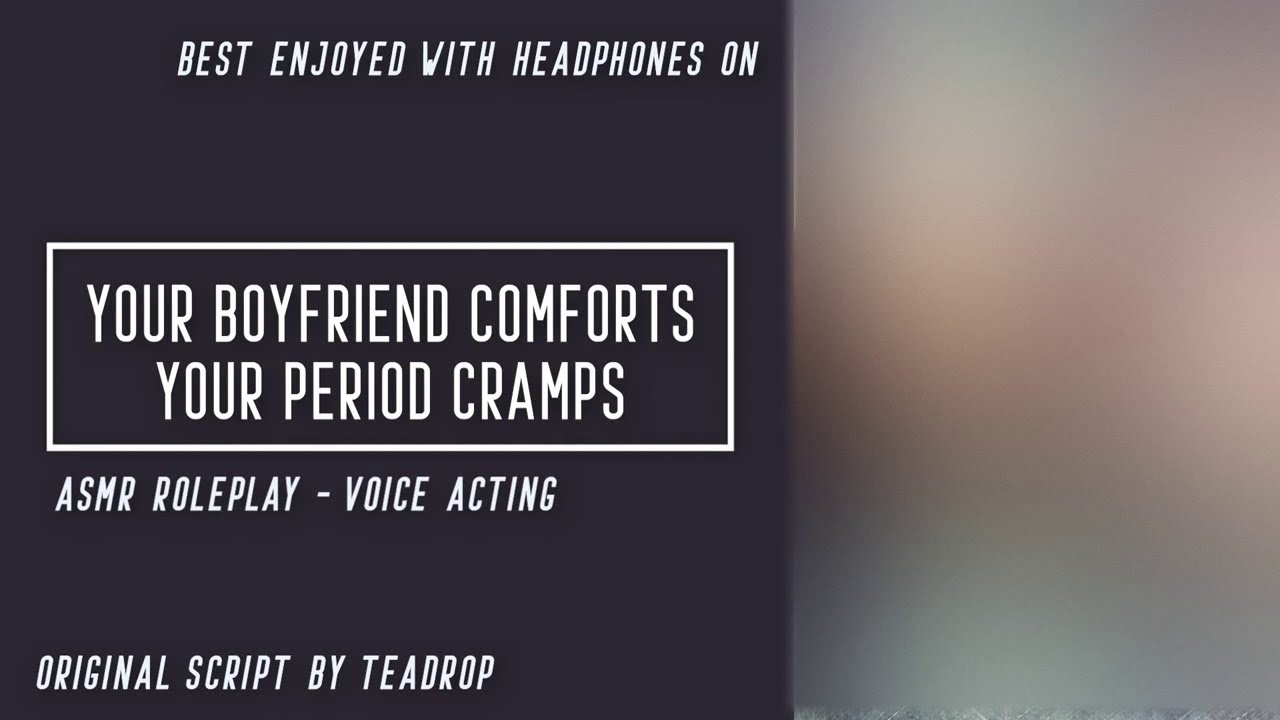 Your boyfriend comforts your period cramps [ASMR] [Wholesome] [Comfort] [Caring] [M4F] [BFE]