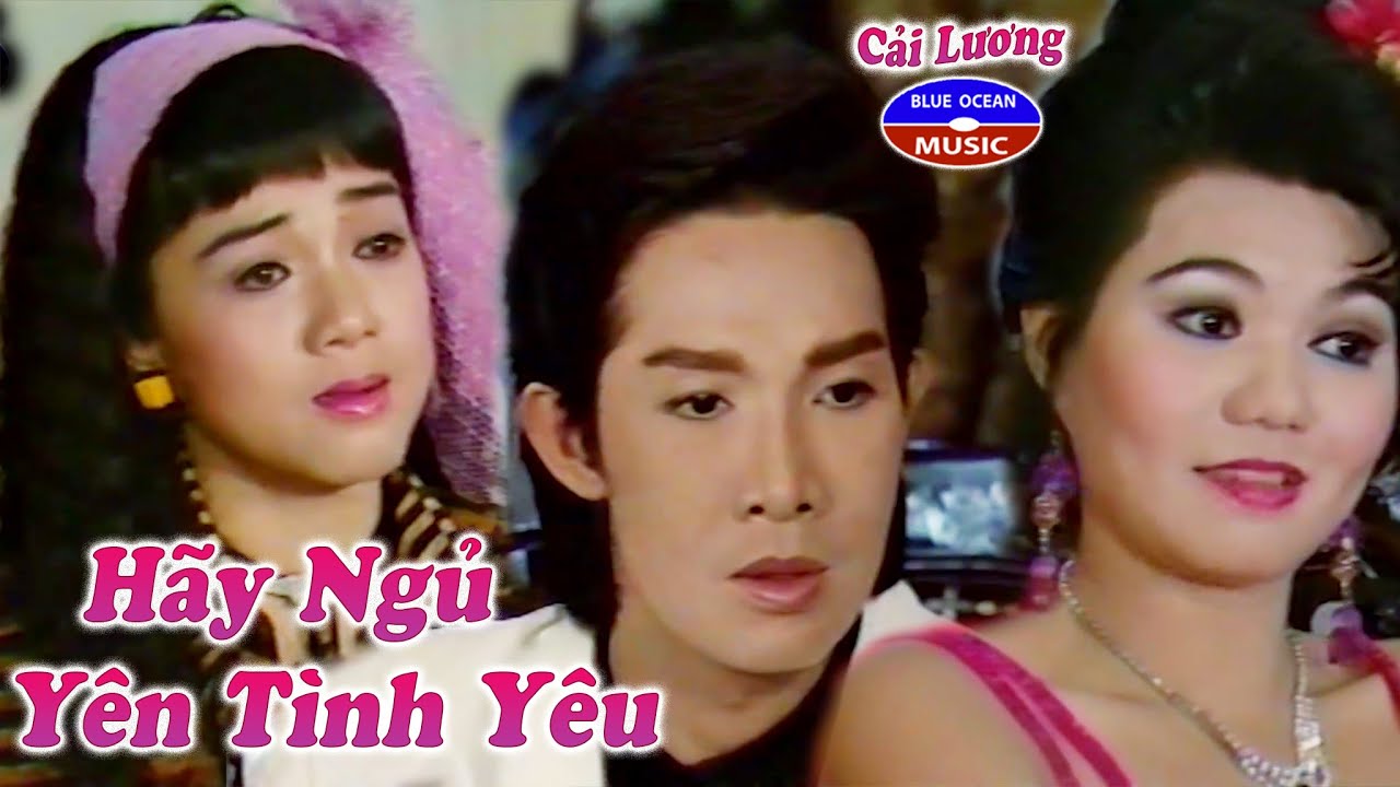 Cải Lương Hãy Ngủ Yên Tình Yêu
