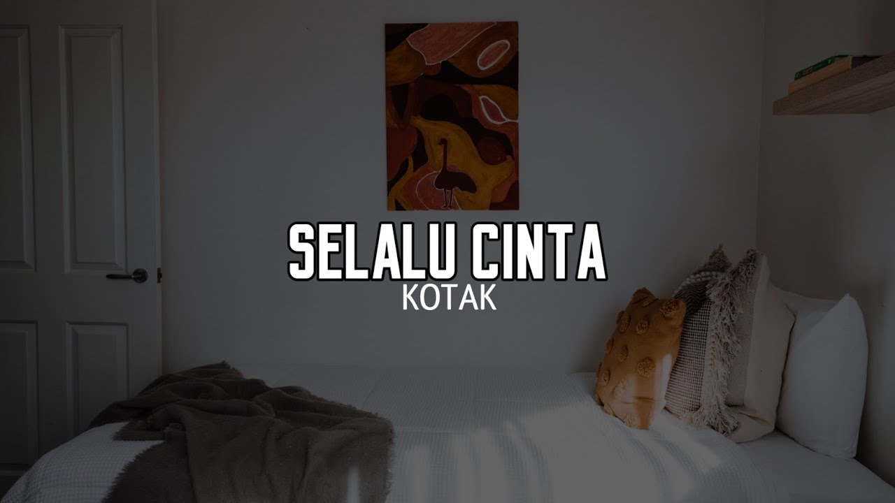 Kotak - Selalu Cinta (Lirik lagu)
