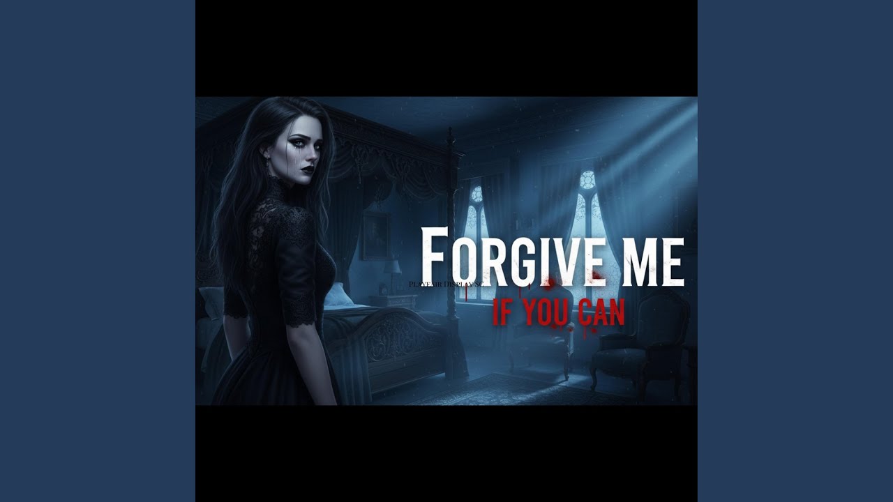 Forgive Me if you can