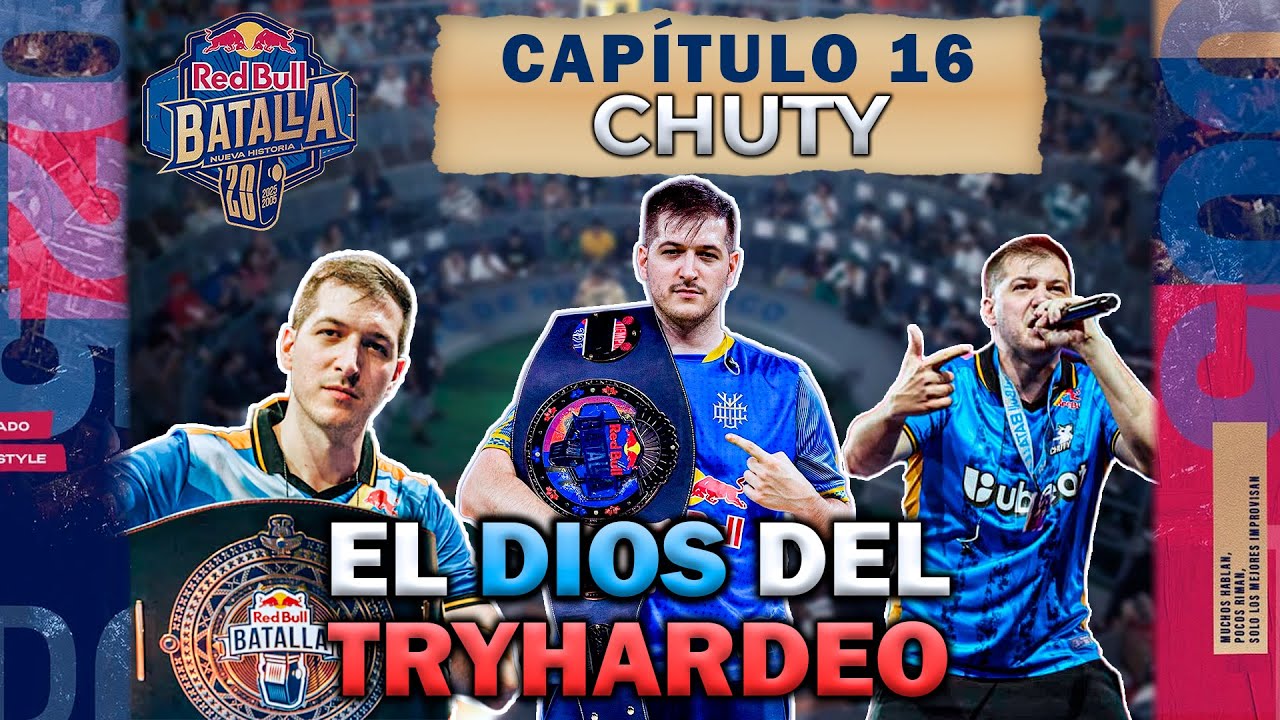 😇 CAP.16 &iexcl;EL TRYHARD POR EXCELENCIA! - CHUTY 🙏🏻 [ESPECIAL CAMINO A RED BULL 20 A&Ntilde;OS 2005 - 2025]