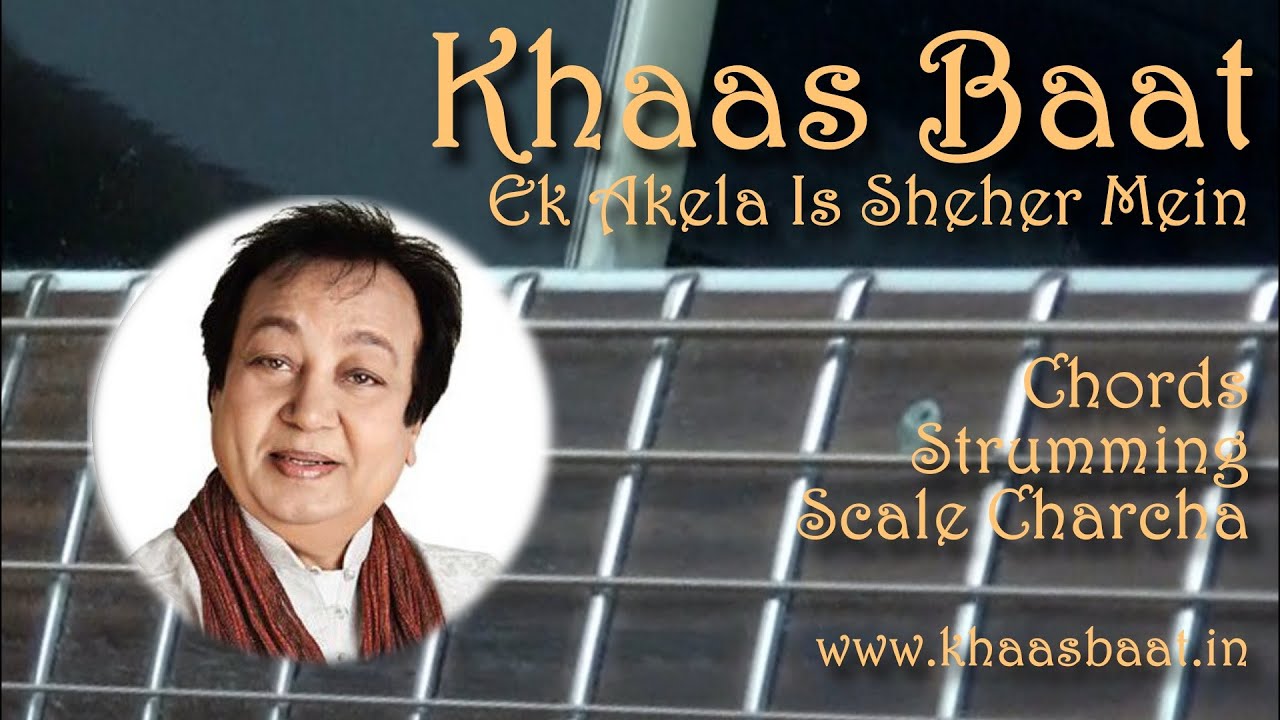 Khaas Baat| Ek Akela | Hindi Song Guitar Lesson | Chords | Strumming | Scale Charcha | Pawan