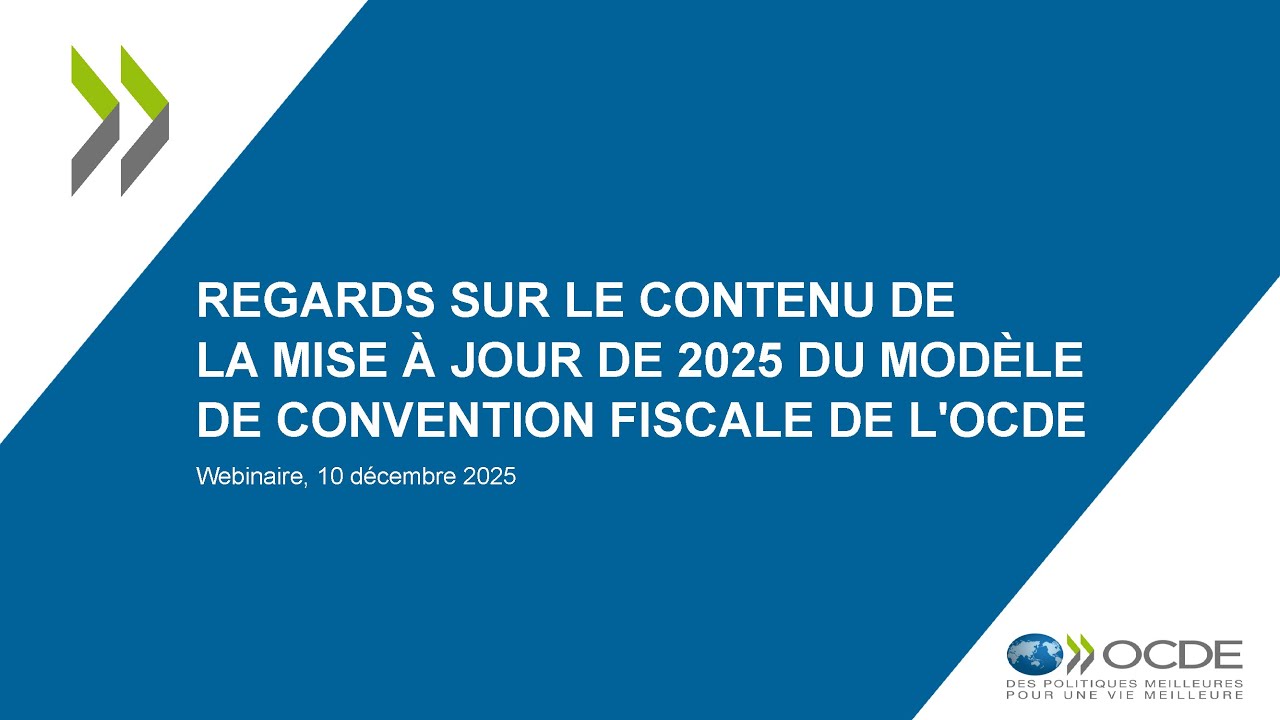 Regards sur le contenu de la Mise à jour de 2025 du Modèle de convention fiscale de l'OCDE